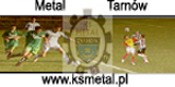 Oficjany serwis klubu sportowego Metal Tarnw